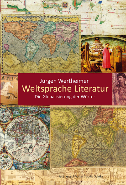 Weltsprache Literatur - Jürgen Wertheimer