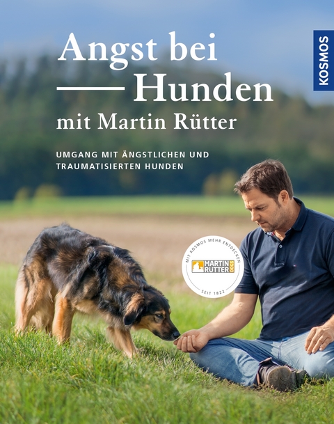 Angst bei Hunden - mit Martin Rütter - Martin Rütter, Andrea Buisman