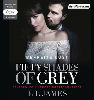 Fifty Shades of Grey. Befreite Lust - E L James; Merete Brettschneider