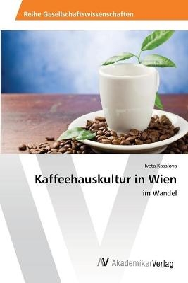 Kaffeehauskultur in Wien - Iveta Kasalova