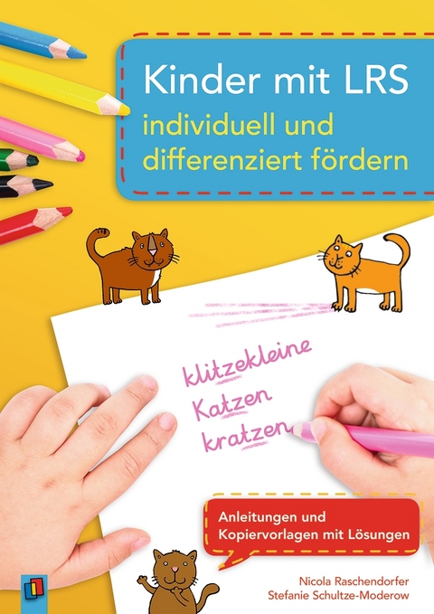 Kinder mit LRS individuell und differenziert fördern - Nicola Raschendorfer, Stefanie Schultze-Moderow