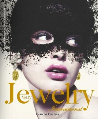 Jewelry International, Vol. IV - Tourbillon International; Caroline Childers
