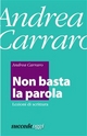 Non basta la parola - Andrea Carraro