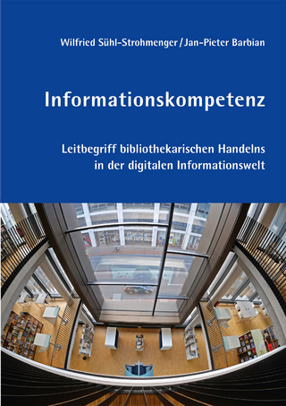 Informationskompetenz - Wilfried Sühl-Strohmenger; Jan-Pieter Barbian