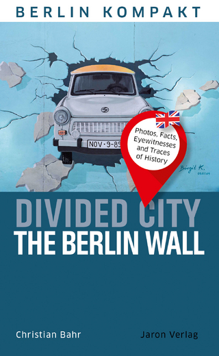 Divided City ? The Berlin Wall - Christian Bahr