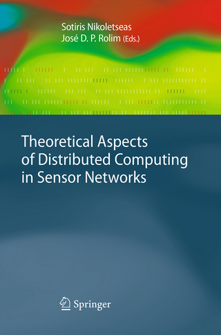 Theoretical Aspects of Distributed Computing in Sensor Networks - Sotiris Nikoletseas; José D.P. Rolim