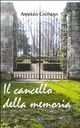 Il Cancello della Memoria - Annalisa Castagna