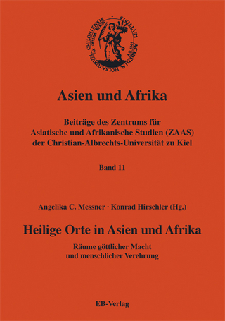 Heilige Orte in Asien und Afrika - Angelika C Messner; Konrad Hirschler