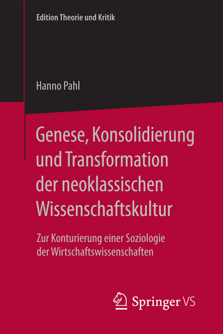 Genese, Konsolidierung und Transformation der neoklassischen Wissenschaftskultur - Hanno Pahl