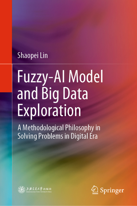 Fuzzy-AI Model and Big Data Exploration - Shaopei Lin