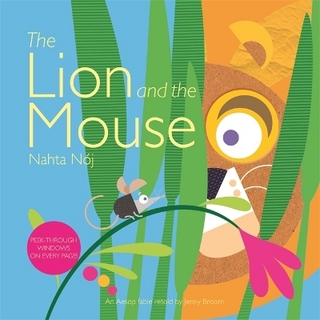 The Lion And The Mouse - Amanda Wood; Nataraj Noj