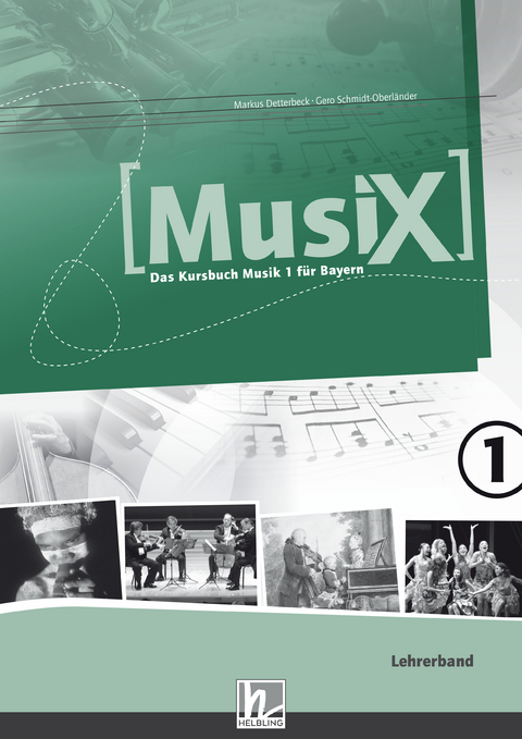 MusiX 1 BY (Ausgabe ab 2017) Lehrerband - Markus Detterbeck, Gero Schmidt-Oberländer