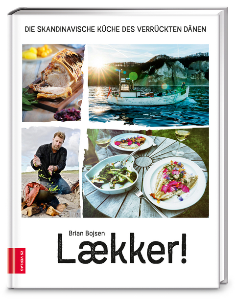 Laekker! Die skandinavische Küche des verrückten Dänen - Brian Bojsen