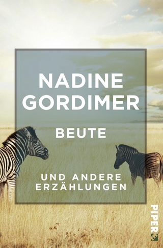 Beute - Nadine Gordimer