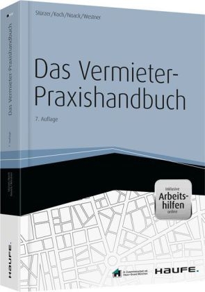 Das Vermieter-Praxishandbuch - inkl. Arbeitshilfen online - Rudolf Stürzer, Michael Koch, Birgit Noack, Martina Westner
