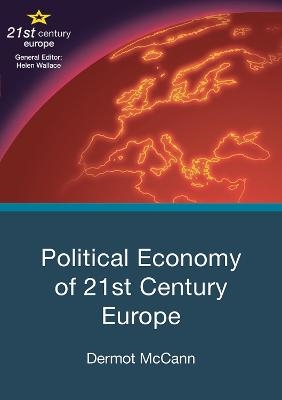 Political Economy of 21st Century Europe - Dermot McCann