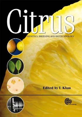 Citrus Genetics, Breeding and Biotechnology - Iqrar Khan