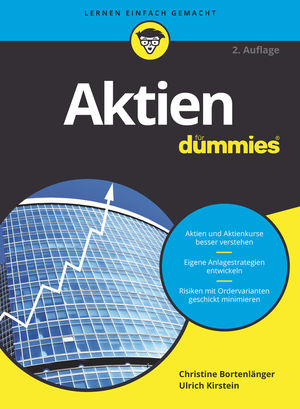Aktien für Dummies - Christine Bortenlänger, Ulrich Kirstein