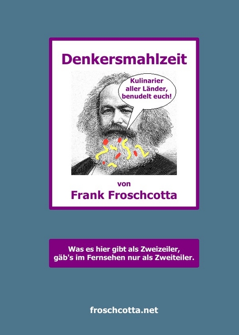 Denkersmahlzeit - Frank Froschcotta