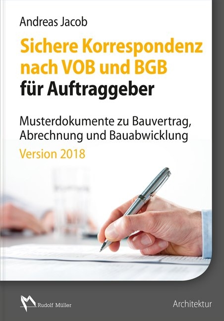 Sichere Korrespondenz nach VOB und BGB für Auftraggeber - Andreas Jacob