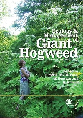 Ecology and Management of Giant Hogweed (Heracleum mantegazzianum) - Petr Pysek; Dr Matthew Cock; Wolfgang Nentwig; Hans Ravn