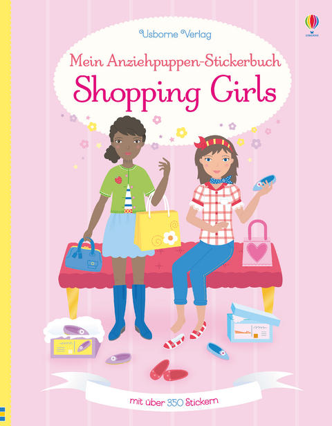 Mein Anziehpuppen-Stickerbuch: Shopping Girls - Fiona Watt