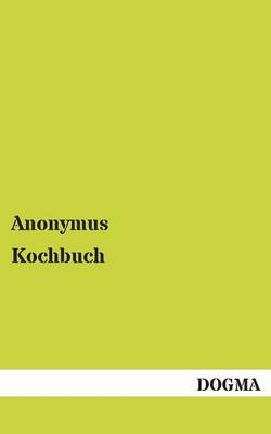 Kochbuch - Anonymus