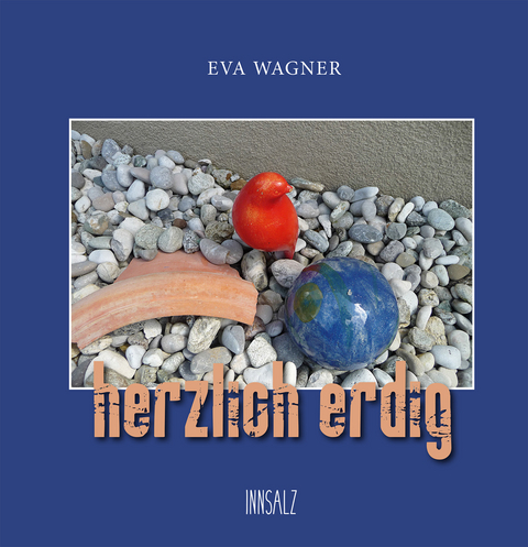 herzlich erdig - Eva Wagner