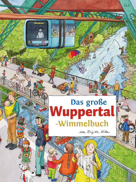 Das große WUPPERTAL-Wimmelbuch - 