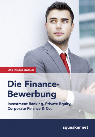 Das Insider-Dossier: Die Finance-Bewerbung - Stefan Menden; Thomas Trunk