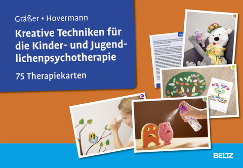 Kreative Techniken für die Kinder- und Jugendlichenpsychotherapie - Melanie Gräßer, Eike Hovermann jun.