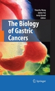 The Biology of Gastric Cancers - Timothy C. Wang;  Timothy Wang;  James Fox;  James G. Fox;  Andrew S. Giraud;  Andy Giraud