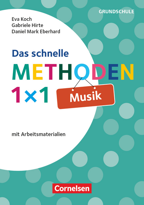 Das schnelle Methoden 1x1 - Grundschule - Daniel Mark Eberhard, Gabriele Hirte, Eva Koch