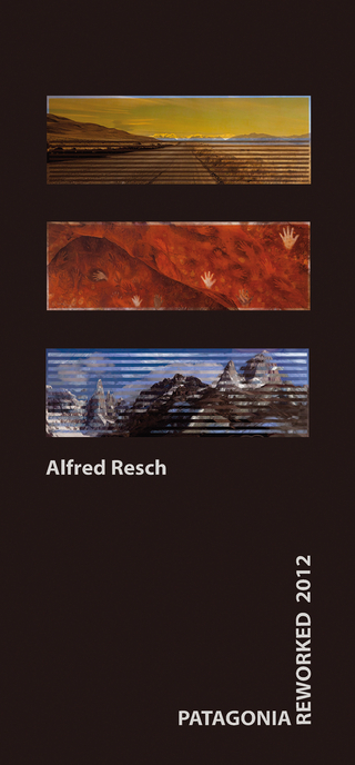 Patagonia Reworked 2012 - Alfred Resch; Alfred Resch