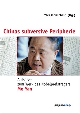 Chinas subversive Peripherie - Ylva Monschein