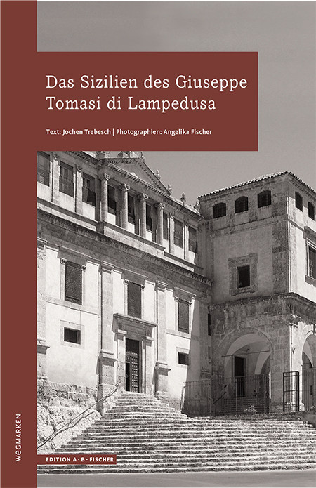 Das Sizilien des Giuseppe Tomasi di Lampedusa - Dr. Volker Trebesch