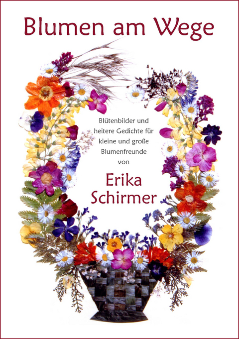 Blumen am Wege - Erika Schirmer