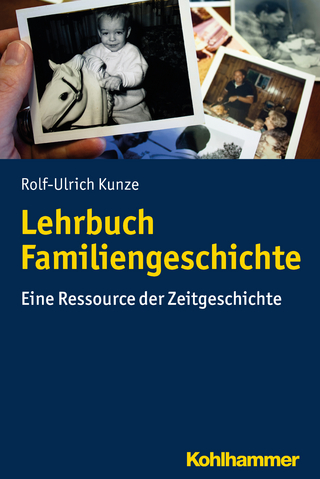 Lehrbuch Familiengeschichte - Rolf-Ulrich Kunze