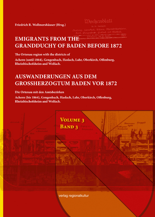 Auswanderungen aus dem Großherzogtum Baden vor 1872, Bd. 3 - Friedrich R. Wollmershäuser