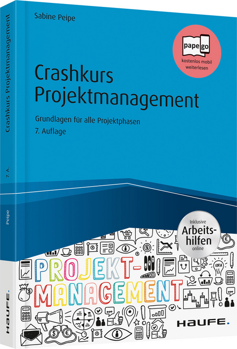 Crashkurs Projektmanagement - inkl. Arbeitshilfen online - Sabine Peipe