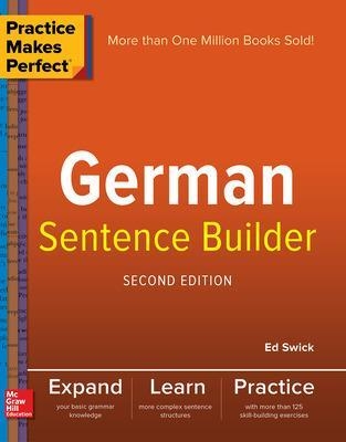 Practice Makes Perfect German Sentence Builder - Ed Swick