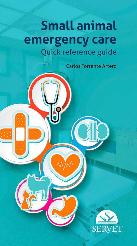 Small animal emergency care - Carlos Torrente Artero