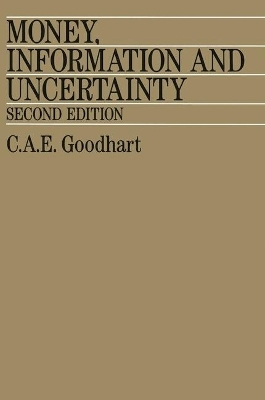 Money, Information and Uncertainty - C.A.E. Goodhart