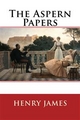The Aspern Papers - Henry James