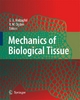 Mechanics of Biological Tissue - Gerhard A. Holzapfel;  Ray W. Ogden
