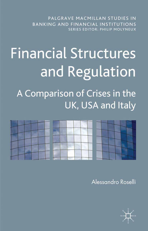Financial Structures and Regulation: A Comparison of Crises in the UK, USA and Italy - A. Roselli