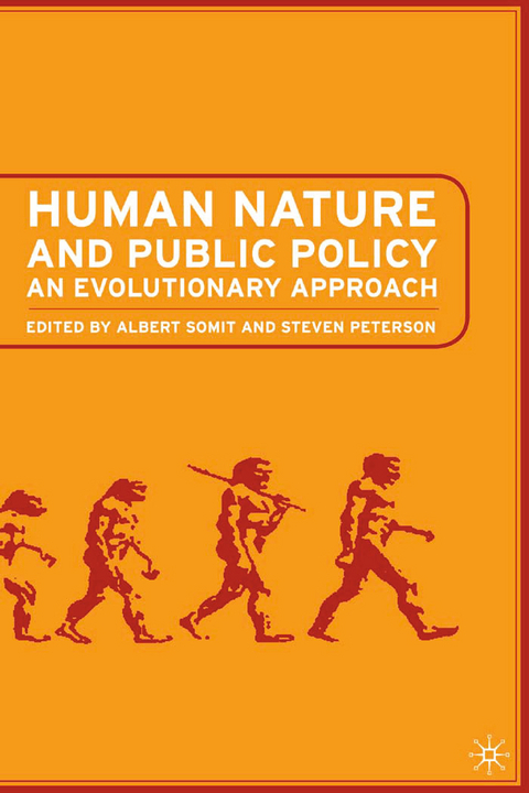 Human Nature and Public Policy - A. Somit, S. Peterson