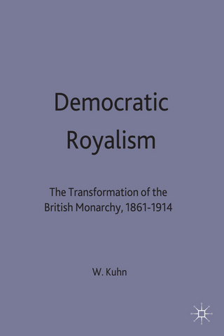 Democratic Royalism - W. Kuhn