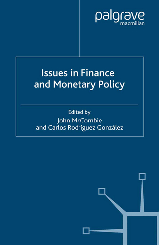Issues in Finance and Monetary Policy - J. McCombie; C. Rodríguez González; Carlos Rodríguez González