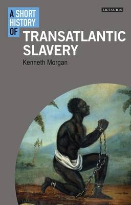 A Short History of Transatlantic Slavery - Professor Kenneth Morgan